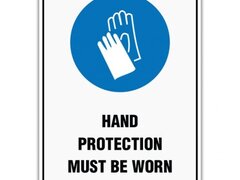 HAND PROTECTION MUST BE WORN SIGN